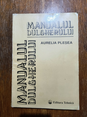 Manualul dulgherului - Aurelia Plesea / R2P3S foto