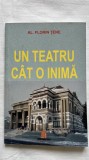 UN TEATRU C&Acirc;T O INIMĂ - AL.FLORIN ȚENE