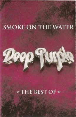 Caseta Deep Purple &amp;lrm;&amp;ndash; Smoke On The Water - The Best Of - , originala, holograma foto