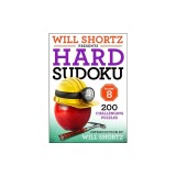 Will Shortz Presents Hard Sudoku Volume 8: 200 Challenging Puzzles