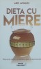 Dieta Cu Miere - Mike McInnes (2017)