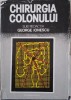 Chirurgia Colonului - George Ionescu (Redactor) - Carte Medicina, Chirurgie