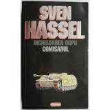Sven Hassel - &Icirc;nchsoare OGPU / Comisarul ( OPERE COMPLETE, vol. 7 )