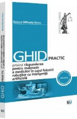 Ghid practic privind raspunderea pentru malpraxis a medicilor in cazul folosirii robotilor cu inteligenta artificiala - Raluca-Mihaela Nanu