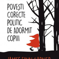 Povești corecte politic de adormit copiii - Paperback brosat - James Finn Garner - Humanitas