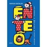 &Eacute;n, Te, Ő - Kalandok a sz&oacute;fajok birodalm&aacute;ban - Varga Katalin