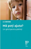 Ma poti ajuta? | A. H. Brafman