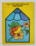 THE TWO NIGHTINGALES by JOSE MARTI , 1984