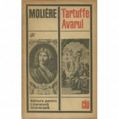 TARTUFFE, AVARUL - MOLIERE