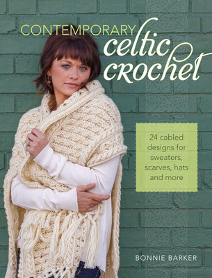 Contemporary Celtic Crochet: 24 Cabled Designs for Sweaters, Scarves, Hats and More