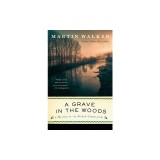 A Grave in the Woods: A Bruno, Chief of Police Novel