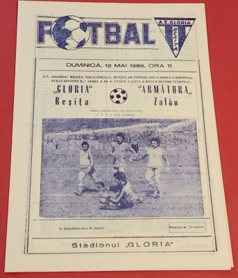 Program meci fotbal &amp;quot;GLORIA&amp;quot; RESITA - &amp;quot;ARMATURA&amp;quot; ZALAU (12.05.1985) foto