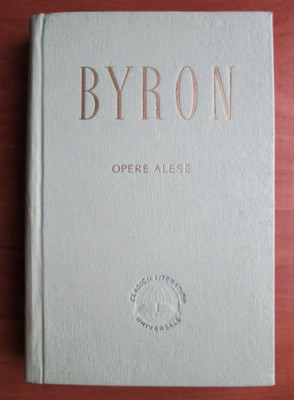 Byron - Opere alese (1968, editie cartonata) foto