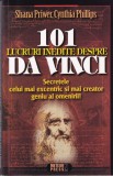 Shana Priwer, Cynthia Phillips - 101 lucruri inedite despre Da Vinci. Secretele