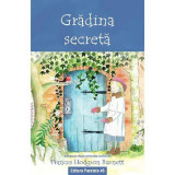 Gradina secreta. Text adaptat - Frances Hodgson Burnett