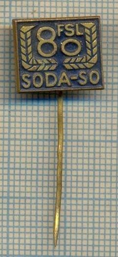 Y 382 INSIGNA - FSL 80 SODA-SO -PENTRU COLECTIONARI