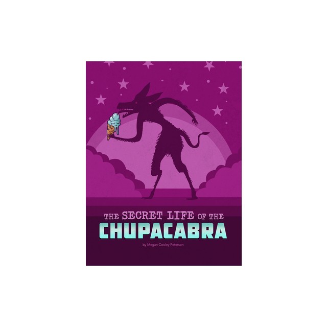 The Secret Life of the Chupacabra