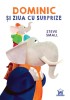 Dominic Si Ziua Cu Surprize, Steve Small - Editura DPH