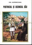 Cumpara ieftin Pustnicul si ucenicul sau - Ion Agarbiceanu, Editura Bunavestire, brosata, 175 pagini
