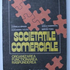 SOCIETATILE COMERCIALE , ORGANIZAREA , FUNCTIONAREA , RASPUNDEREA SI TVA de CORNELIU BARSAN , ... , MIRCEA TOMA , 1993