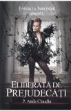 Jurnalul Implinirii Vol.1: Eliberata de prejudecati - P. Anda Claudia