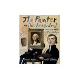 The Painter and the President: Gilbert Stuart's Brush with George Washington