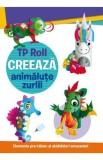 TP Roll. Creeaza animalute zurlii