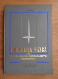 I. Sircu - Geografia fizica a republicii socialiste Romania (1971)