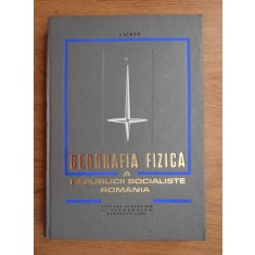 I. Sircu - Geografia fizica a republicii socialiste Romania (1971)