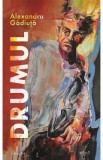 Drumul - Alexandru Gadiuta