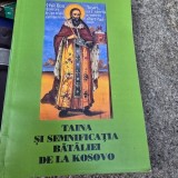 Taina si semnificatia bataliei de la Kosovo - Justin Popovici