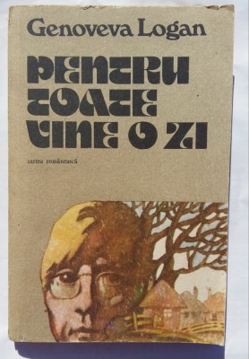 (C454) GENOVEVA LOGAN - PENTRU TOATE VINE O ZI foto