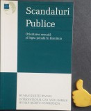 Scandaluri publice Orientarea sexuala si legea penala in Romania Ovidiu Petre