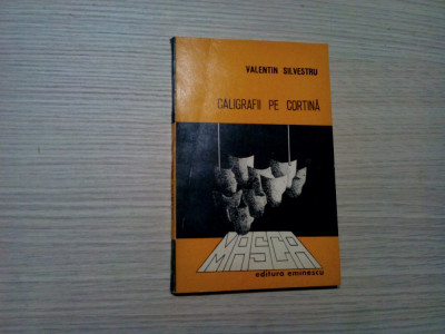 VALENTIN SILVESTRU (autograf) - Caligrafii pe Cortina -1974, 168 p.; 1350 ex. foto