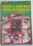 TEHNICA SERVIRII CONSUMATORILOR , MANUAL PENTRU CLASELE XI-XII LICEE ECONOMICE de E. DOBRESCU...S. STAVROSITU , 1996