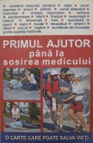 PRIMUL AJUTOR IN STARILE DE URGENTA PANA LA SOSIREA MEDICULUI-ILUSTRATII: LARRY FREDERICK, TRADUCERE: DR. G-345586