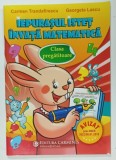 IEPURASUL ISTET INVATA MATEMATICA , CLASA PREGATITOARE de CARMEN TRANDAFIRESCU si GEORGETA LASCU , 2016