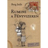 Rumini a F&eacute;nyvizeken - Berg Judit