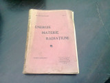 ENERGIE MATERIE RADIATIUNI vol II - DR. CHR. MUSCELEANU