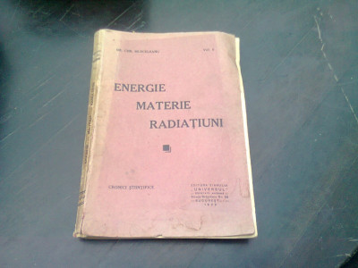 ENERGIE MATERIE RADIATIUNI vol II - DR. CHR. MUSCELEANU foto