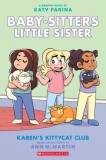 Karen&#039;s Kittycat Club (Baby-Sitters Little Sister Graphic Novel #4), Volume 4