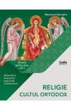 Religie. Cultul ortodox - Clasa 4 - Manual - Mihaela Achim, Dragos Ionita, Florentina Nicula, Anisoara Daiu