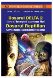 Dosarul Delta 2 - Paperback brosat - Emil Străinu, Emilian M. Dobrescu - Prestige