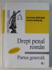 DREPT PENAL ROMAN - PARTEA GENERALA , EDITIA A VII - A de CONSTANTIN MITRACHE si CRISTIAN MITRACHE , 2009 * PREZINTA SUBLINIERI CU CREIONUL