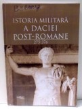 ISTORIA MILITARA A DACIEI POST - ROMANE 275 - 376 de ALEXANDRU MADGEARU