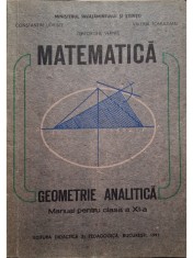 Constantin Udriste - Matematica - Geometrie analitica - Manual pentru clasa a XI-a (Editia: 1991) foto