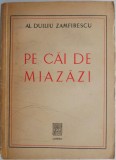 Pe cai de miazazi - Al. Duiliu Zamfirescu - Roman - Carte Beletristica