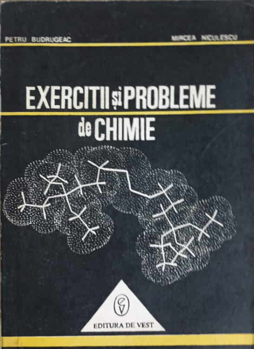 EXERCITII SI PROBLEME DE CHIMIE-PETRU BUDRUGEAC, MIRCEA NICULESCU