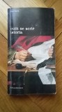 Paul Veyne - Cum se scrie istoria (Ed. Meridiane, 1999) istoriografie istoriografia stiinta studiul istoriei concept teorie tipuri metoda scoli studiu