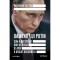 Oamenii lui Putin. Cum a recuperat KGB-ul Rusia si apoi a atacat Occidentul, Catherine Belton